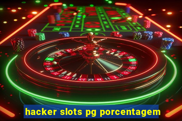 hacker slots pg porcentagem